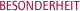 BESONDERHEIT