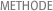 METHODE